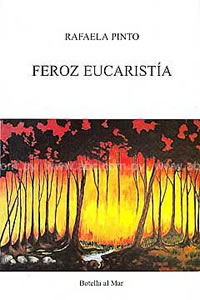 Rafaela Pinto. Eucaristía feroz
