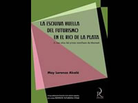 Un libro va tras las huellas del futurismo en el Río de la Plata