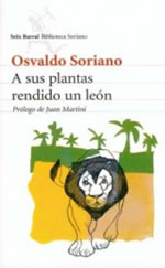 A sus plantas rendido un león, de Osvaldo Soriano