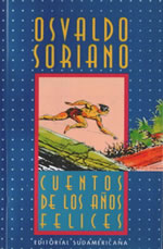 Cuentos de los años felices, de Osvaldo Soriano