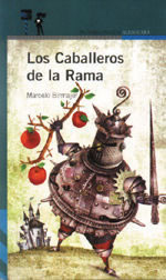 Los Caballeros de la Rama , de Marcelo Birmajer