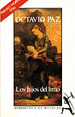 Los hijos del limo: del romanticismo a la vanguardia, de Octavio Paz