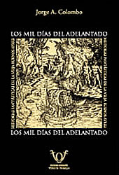 Los mil días del adelantado, de Jorge A. Colombo