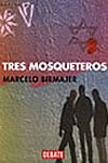 Tres mosqueteros , de Marcelo Birmajer