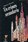 Un crimen secundario , de Marcelo Birmajer