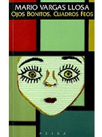 Ojos bonitos, cuadros feos , de Mario Vargas Llosa